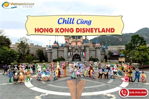 “Chill” Cùng Hong Kong Disneyland