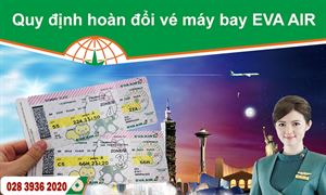 Quy định - dịch vụ đổi vé máy bay EVA Air 